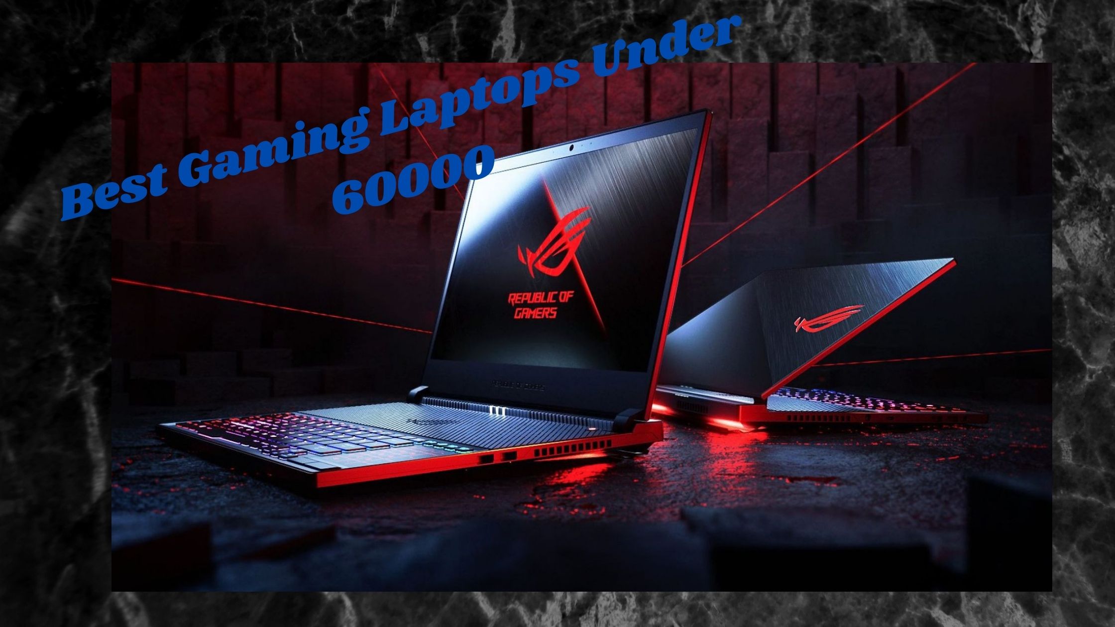 Best Gaming Laptops Under 60000 India 2020