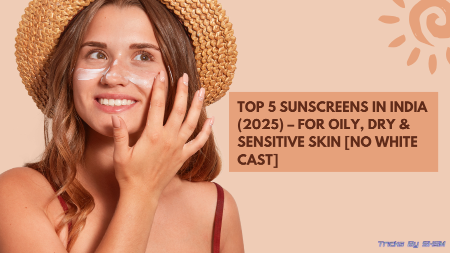 best sunscreen in India 2025