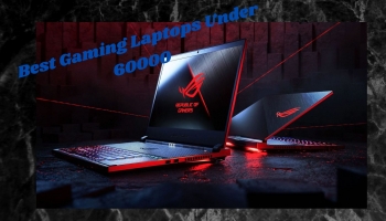 Best Gaming Laptops Under 60000 India 2021